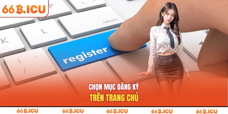 Chọn mục đăng ký trên trang chủ