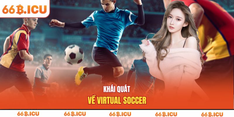 Khái quát về virtual soccer