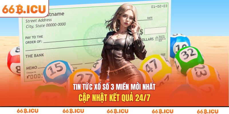 tin tức xổ số 3 miền mới nhất